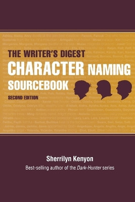 The Writer's Digest Character Naming Sourcebook by Sherrilyn Kenyon 9781582979205