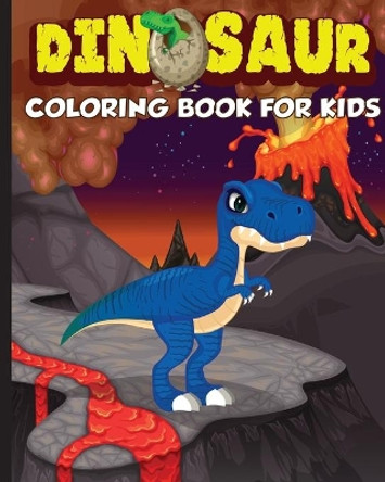 Dinosaur Coloring Book for Kids: The Perfect Gift for Kids, Ages 2-4 and Ages 4-8 by Amazing Activity Press 9781989626160