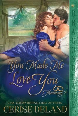 You Made Me Love You by Cerise Deland 9781961275720