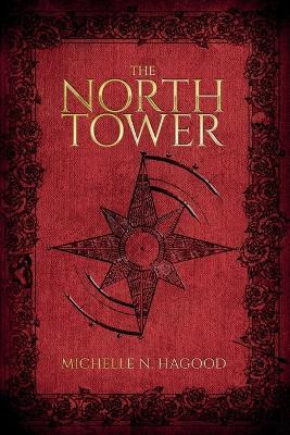 The North Tower by Michelle N Hagood 9798985479812