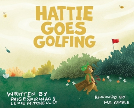 Hattie Goes Golfing by Paige Spiranac 9781956237146