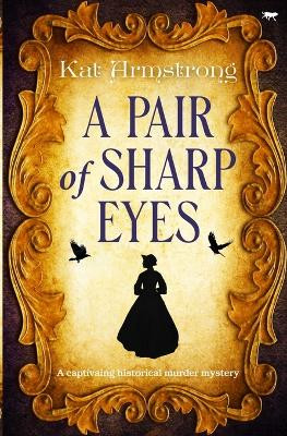 A Pair of Sharp Eyes by Kat Armstrong 9781916978102