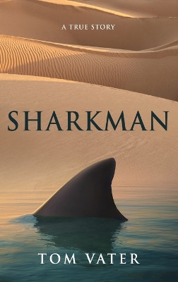 Sharkman: A True Story by Tom Vater 9784824192721