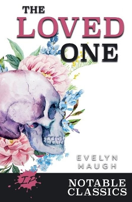 The Loved One by Evelyn Waugh 9781922434388