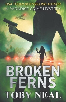 Broken Ferns by Toby Neal 9781732771291