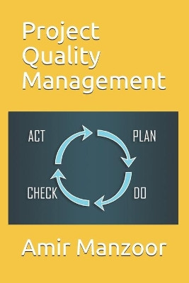 Project Quality Management by Amir Manzoor 9789697090525