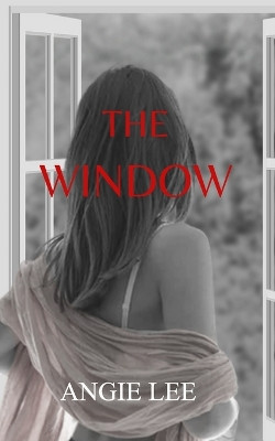 The Window by Angie Lee 9798218022761