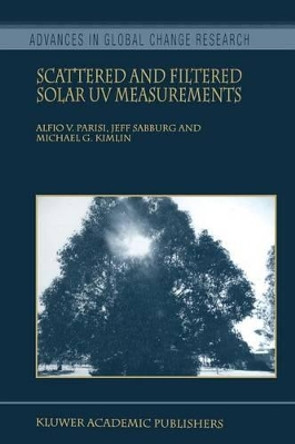 Scattered and Filtered Solar UV Measurements by Alfio V. Parisi 9789048165193