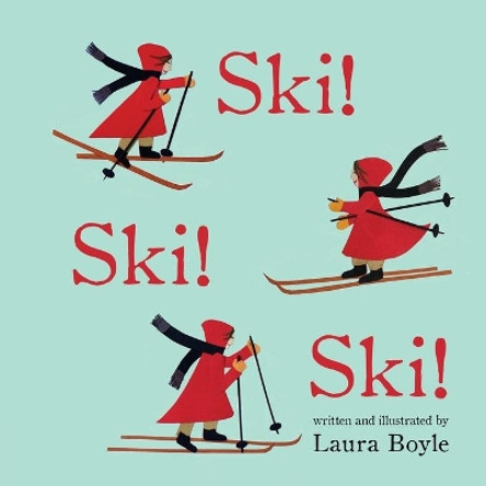Ski! Ski! Ski! by Laura Boyle 9781388164362