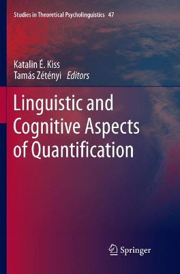 Linguistic and Cognitive Aspects of Quantification by Katalin E. Kiss 9783030062552