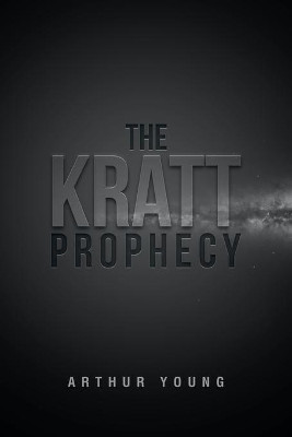 The Kratt Prophecy by Arthur Young 9781984592354