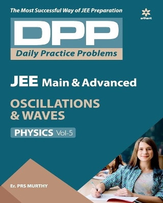 Daily Practice Problems (Dpp) for Jee Main & Advanced - Oscillations & Waves Physics 2020 by P.R.S. Murthy 9789313193357