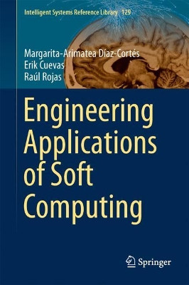 Engineering Applications of Soft Computing by Erik Cuevas 9783319578125