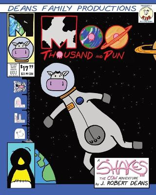Moo Thousand and Pun: A Shakes the Cow Adventure by J Robert Deans 9781943348237