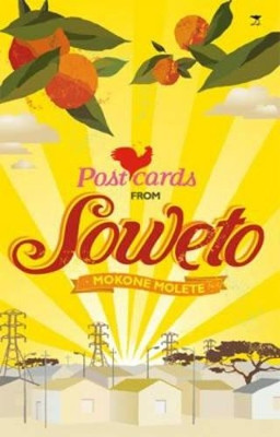 Postcards from Soweto by Makone Molete 9781770093690