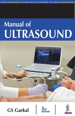 Manual of Ultrasound by G. S. Garkal 9789352501236