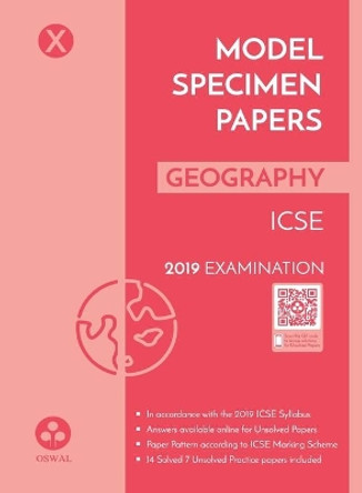 Model Specimen Papers for Geography: Icse Class 10 for 2019 Examination by Oswal Publishers 9789387660359