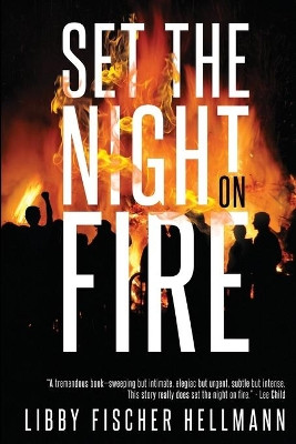 Set The Night On Fire by Libby Fischer Hellmann 9781736452806