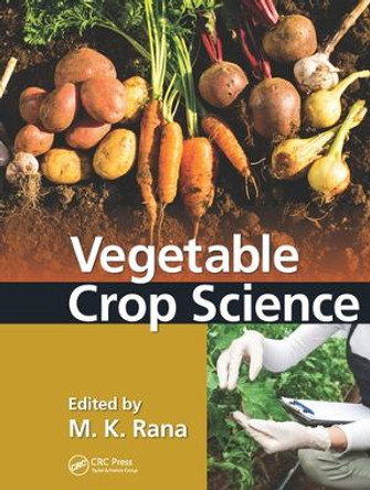 Vegetable Crop Science by M. K. Rana