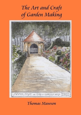 the Art and Craft of Garden Making by C. E. Mallows 9781845300487