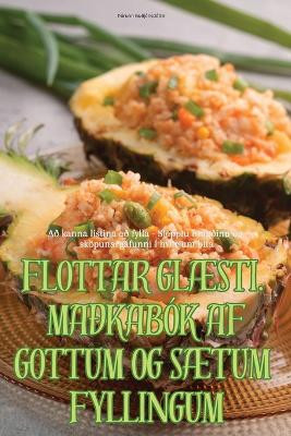 Flottar GlÆsti. Maðkabók AF Gottum Og SÆtum Fyllingum by þÓrunn Guðjónsdóttir 9781835831045