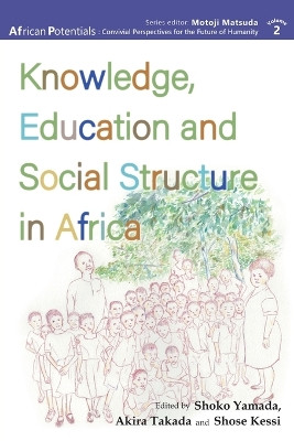 Knowledge, Education and Social Structure in Africa by Shoko Yamada 9789956551217