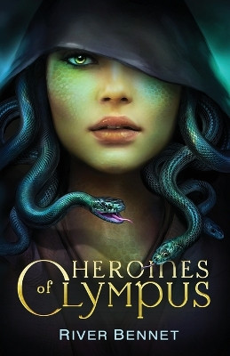 Heroines of Olympus by River Bennet 9798989150427