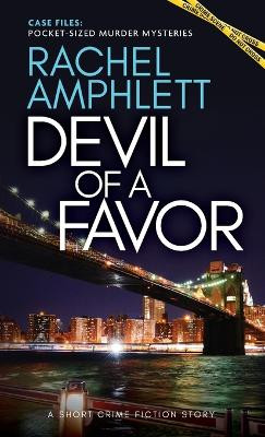 Devil of a Favor: A short crime fiction story by Rachel Amphlett 9781917166003