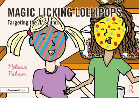 Magic Licking Lollipops: Targeting the l Sound by Melissa Palmer