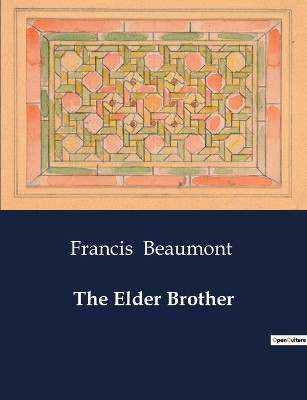 The Elder Brother by Francis Beaumont 9791041996322