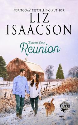Eleven Year Reunion: Christian Christmas Romance by Liz Isaacson 9781638763406