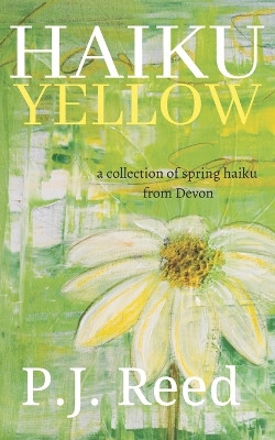 Haiku Yellow by P. J. Reed 9781534731714