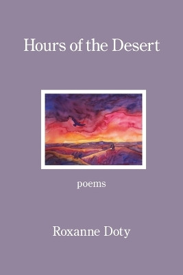 Hours of the Desert by Roxanne Doty 9781639805198