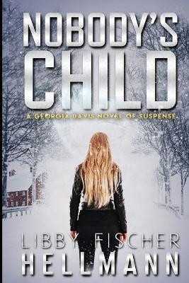 Nobody's Child by Libby Fischer Hellmann 9781938733468