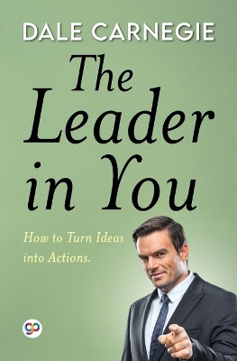 The Leader in You (General Press) by Dale Carnegie 9789354995200