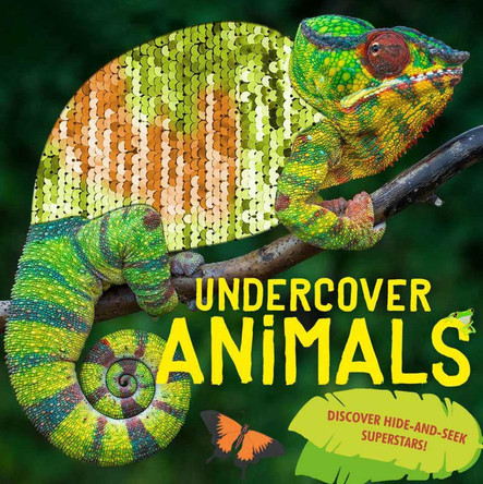 Undercover Animals: Discover hide-and-seek superstars! by Camilla de la Bedoyere 9781783125302