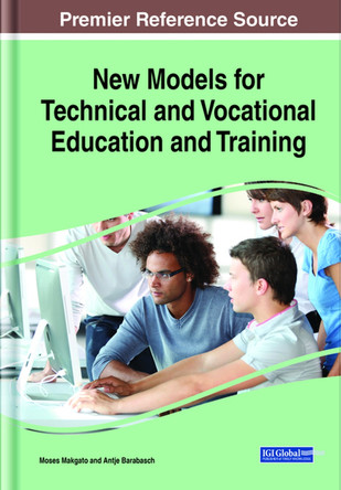 New Models for Technical and Vocational Education and Training by Moses Makgato 9781799826071