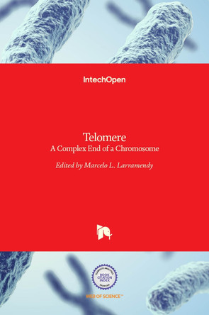 Telomere: A Complex End of a Chromosome by Marcelo Larramendy 9789535127529