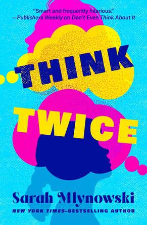 Think Twice by Sarah Mlynowski 9781504094498