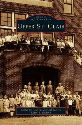 Upper St. Clair by Upper St Clair Historical Society 9781531605582