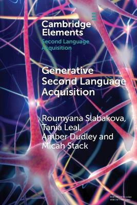 Generative Second Language Acquisition by Roumyana Slabakova 9781108708227