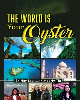 The World is Your Oyster by Shirley Lau 9781922920539