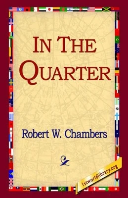 In the Quarter by Robert W Chambers 9781421801858