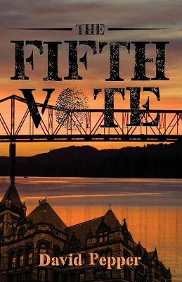 The Fifth Vote by David Pepper 9781662937538