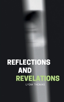 Reflections And Revelations by Lydia Thomas 9789358316957