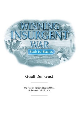 Winning Insurgent War: Back to Basics by Geoff Benson 9781839310256