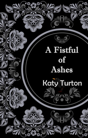 A Fistful of Ashes by Katy Turton 9781913432966