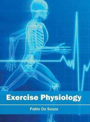 Exercise Physiology by Pablo De Souza 9781632396297