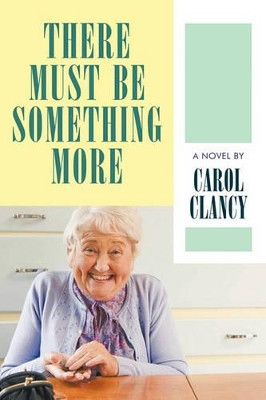 There Must Be Something More by Carol Clancy 9781426927867