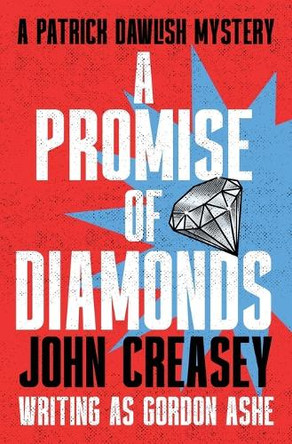 A Promise of Diamonds: Volume 41 by John Creasey 9781504098120